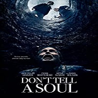 Nonton Movie Dont Tell a Soul 2020 Subtitle Indonesia Online kebioskop21