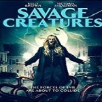 Nonton Movie Savage Creatures 2020 Subtitle Indonesia Online kebioskop21