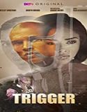 Nonton Movie Trigger 2020 Subtitle Indonesia Poster
