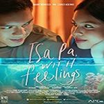 Streaming Film Isa Pa with Feelings 2019 Subtitle Indonesia Online kebioskop21