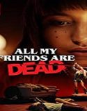 Nonton Film All My Friends Are Dead 2020 Subtitle Indonesia Poster