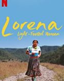 Nonton Film Lorena Light Footed Woman 2019 Subtitle Indonesia Poster