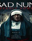 Nonton Streaming Bad Nun Deadly Vows 2020 Subtitle Indonesia Poster