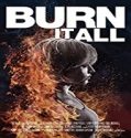 Nonton Streaming Burn It All 2021 Subtitle Indonesia Poster