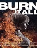 Nonton Streaming Burn It All 2021 Subtitle Indonesia Poster