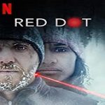 Nonton Streaming Red Dot 2021 Subtitle Indonesia Online kebioskop21