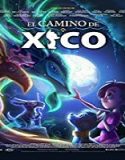 Nonton Streaming Xicos Journey 2020 Subtitle Indonesia Poster