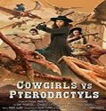 Streaming Film Cowgirls vs Pterodactyls 2021 Subtitle Indonesia Poster