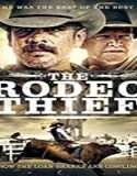 Streaming Film The Rodeo Thief 2020 Subtitle Indonesia Poster