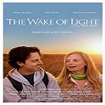 Streaming Film The Wake of Light 2019 Subtitle Indonesia Online kebioskop21
