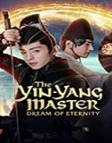 Streaming Film The Yin Yang Master Dream of Eternity 2020 Sub Indo Poster