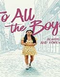 Streaming Film To All the Boys Always and Forever 2021 Sub Indo Poster