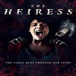Nonton Film The Heiress 2021 Subtitle Indonesia Online kebioskop21