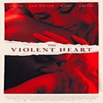 Nonton Film The Violent Heart 2020 Subtitle Indonesia Online kebioskop21