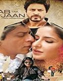 Nonton Streaming Jab Tak Hai Jaan 2012 Subtitle Indonesia Poster