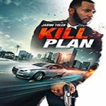 Nonton Streaming Kill Plan 2021 Subtitle Indonesia Online kebioskop21