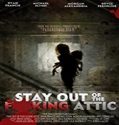 Nonton Streaming Stay Out of the Attic 2020 Subtitle Indonesia Poster