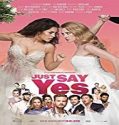 Nonton Film Just Say Yes 2021 Subtitle Indonesia Poster