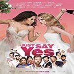 Nonton Film Just Say Yes 2021 Subtitle Indonesia Online kebioskop21