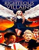 Nonton Film Righteous Villains 2020 Subtitle Indonesia Poster