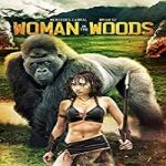 Nonton Film Woman in the Woods 2020 Subtitle Indonesia Online kebioskop21