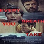 Nonton Streaming Every Breath You Take 2021 Subtitle Indonesia Online kebioskop21