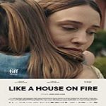 Nonton Streaming Like a House on Fire 2020 Subtitle Indonesia Online kebioskop21