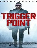Nonton Streaming Trigger Point 2021 Subtitle Indonesia Poster