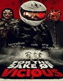Streaming Film For The Sake of Vicious 2020 Subtitle Indonesia Poster