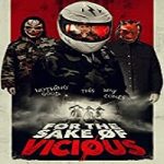 Streaming Film For The Sake of Vicious 2020 Subtitle Indonesia Online kebioskop21