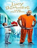 Streaming Film Lucy Shimmers And The Prince Of Peace 2020 Sub Indo Poster