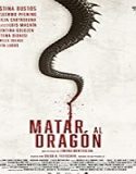 Streaming Film To Kill The Dragon 2019 Subtitle Indonesia Poster
