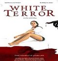 Streaming Film White Terror 2020 Subtitle Indonesia Poster