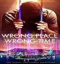 Nonton Movie Wrong Place Wrong Time 2021 Subtitle Indonesia Poster