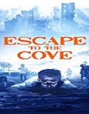 Nonton Streaming Escape to The Cove 2021 Subtitle Indonesia Poster