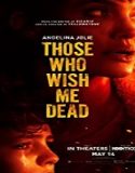 Nonton Streaming Those Who Wish Me Dead 2021 Subtitle Indonesia Poster