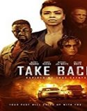 Nonton Film Take Back 2021 Subtitle Indonesia Poster