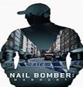 Nonton Streaming Nail Bomber Manhunt 2021 Subtitle Indonesia Poster