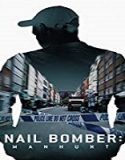 Nonton Streaming Nail Bomber Manhunt 2021 Subtitle Indonesia Poster