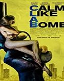Streaming Film Calm Like a Bomb 2021 Subtitle Indonesia Poster