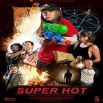 Nonton Film Super Hot 2021 Subtitle Indonesia Online kebioskop21