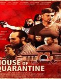 Nonton Movie House of Quarantine 2020 Subtitle Indonesia Poster