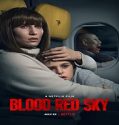Nonton Streaming Blood Red Sky 2021 Subtitle Indonesia Poster