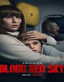 Nonton Streaming Blood Red Sky 2021 Subtitle Indonesia Poster