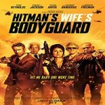 Nonton Streaming The Hitmans Wifes Bodyguard 2021 Subtitle Indonesia Online kebioskop21