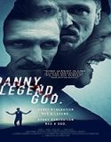 Streaming Film Danny Legend God 2020 Subtitle Indonesia Poster