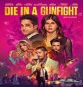Streaming Film Die in a Gunfight 2021 Subtitle Indonesia Poster
