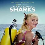 Streaming Film Playing With Sharks 2021 Subtitle Indonesia Online kebioskop21