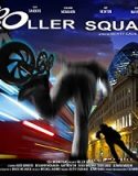 Streaming Film Roller Squad 2021 Subtitle Indonesia Poster