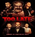 Streaming Film Too Late 2021 Subtitle Indonesia Poster